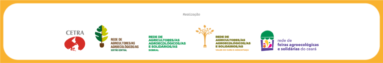 Marcas de realização da Exposição Fotográfica: CETRA, Redes de Agricultores e Agricultoras Agroecológicos e Solidários dos Territórios Vales do Curu e Aracatiaçu, Sertão Central e Sobral e Rede de Feiras Agroecológicas e Solidárias do Ceará.